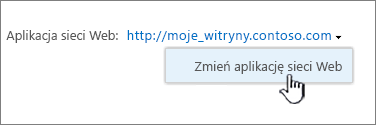 Opcja Zmień aplikację sieci Web