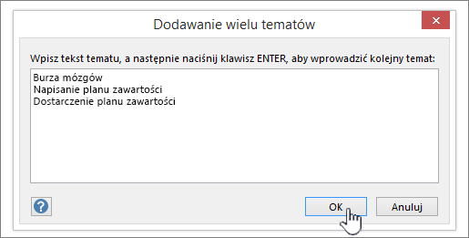 Dodaj nazwy tematów, które chcesz dodać, po jednej w wierszu.