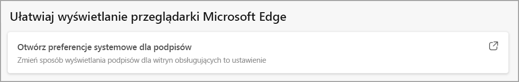 Link do menu przeglądarki Microsoft Edge umożliwiający otwarcie preferencji systemowych dotyczących podpisów.