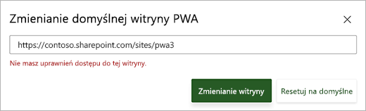 Zrzut ekranu przedstawiający okno dialogowe Zmienianie domyślnej witryny programu PWA z czerwonym komunikatem o błędzie poniżej pola tekstowego
