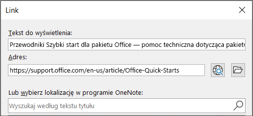 Zrzut ekranu przedstawiający okno dialogowe wstawiania linków w programie OneNote. Zawiera dwa pola do wypełnienia: Tekst do wyświetlenia i Adres.