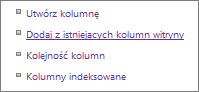 Zbliżenie linku Dodaj istniejącą kolumnę na stronie Ustawienia