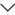 Przycisk przedstawiający znak w kształcie litery V