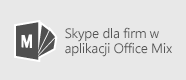 Skype dla firm dla pakietu Office Mix