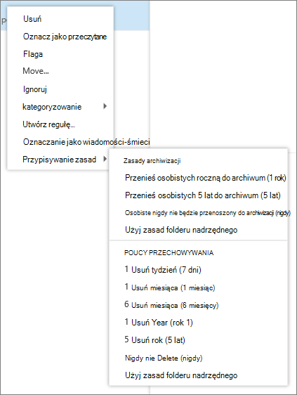 Zrzut ekranu przedstawia menu skrótów z wybraną opcją Przypisz zasady, w którym są wyświetlane zasady archiwizacji i przechowywania dostępne do zastosowania do wybranej wiadomości e-mail.