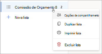 Prima sem soltar (ou clique com o botão direito do rato) uma lista para abrir opções de Partilha, Duplicar ou Imprimir a lista.