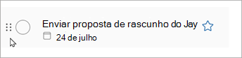 Selecione e segure os ponto na tarefa e deslize a tarefa para cima ou para baixo na lista para reordenar.