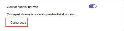 Captura de ecrã da opção Ocultar agora nas definições. É utilizado para ocultar canais inativos conforme necessário.