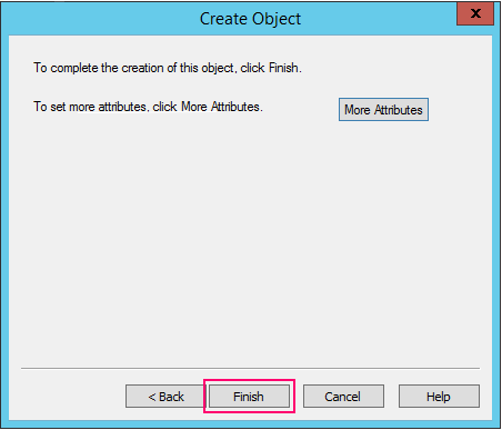 Screenshot that shows selecting "Finish" in the Create Object window.