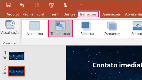 Mostra a transição Transformar no menu Transições no PowerPoint 2016