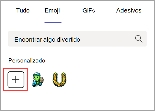 Selecione o sinal de adição para adicionar emoji personalizado.