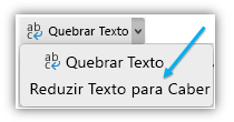 Captura de tela mostrando o botão Reduzir texto para caber na faixa de opções.