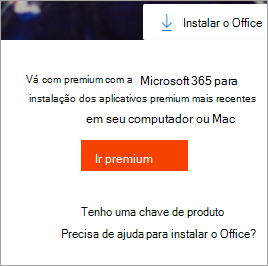 Vá mensagem premium mostrada quando o botão instalar o Office é selecionado.