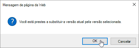 Caixa de diálogo Confirmar restauração de versão com OK selecionado