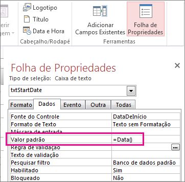 Folha de Propriedades mostrando a propriedade Valor Padrão definida como Data().