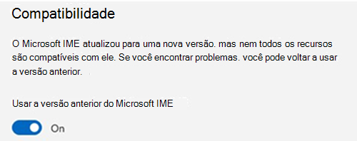 Captura de tela da seção de compatibilidade do Microsoft IME
