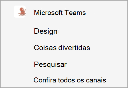 Uma equipe chamada Microsoft Teams tem canais para Design, Material Divertido e Pesquisa. Mais canais estão ocultos.