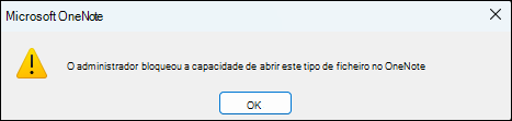 A caixa de diálogo apresentada quando o cliente tenta abrir um ficheiro potencialmente prejudicial no OneNote