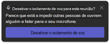 Notificação de isolamento de voz no Microsoft Teams