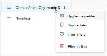 Prima sem soltar (ou clique com o botão direito do rato) uma lista para abrir opções de Partilha, Duplicar ou Imprimir a lista.