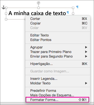Opção Formatar Forma no menu de atalhos, acionado ao clicar com o botão direito do rato num limite de uma forma ou caixa de texto.
