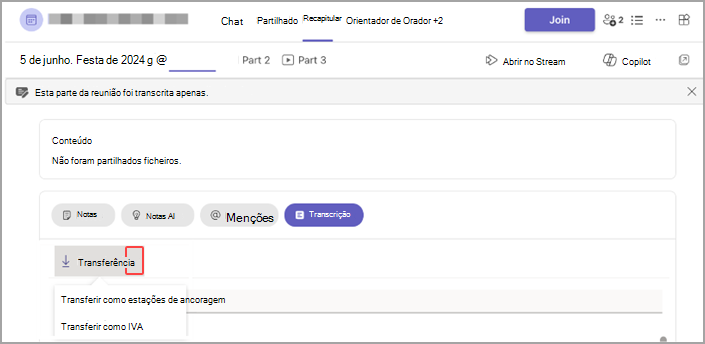Transfira a transcrição a partir do separador Recapitulação da reunião.