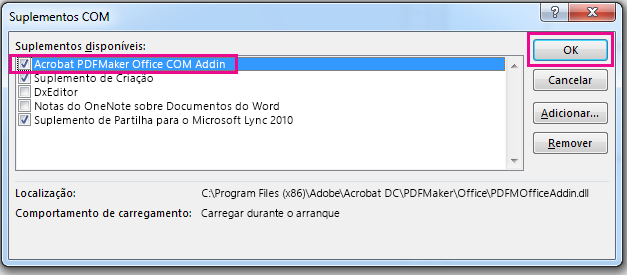 Selecione a caixa de verificação para o suplemento do Office Acrobat PDFMaker COM e clique em OK.