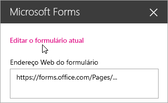 Editar o formulário atual no painel da peça Web Microsoft Forms para um formulário existente.