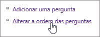 Alterar a ordem das perguntas de inquérito realçadas na caixa de diálogo Definições