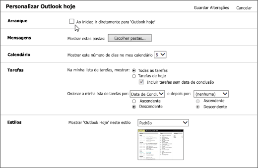 Captura de ecrã do painel Personalizar o Outlook Hoje no Outlook, com as opções disponíveis para Arranque, Mensagens, Calendário, Tarefas e Estilos. O cursor aponta para a caixa de verificação "Ao iniciar, aceda diretamente ao Outlook Hoje".