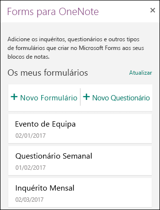 Mostra uma lista de formulários e questionários no painel Formulários do OneNote.