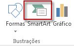 SmartArt no grupo Ilustrações, no separador Inserir