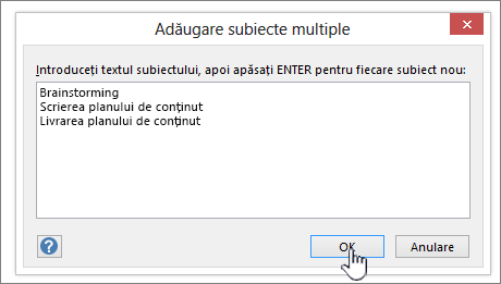 Adăugați numele subiectelor pe care doriți să le adăugați, câte unul pe linie.