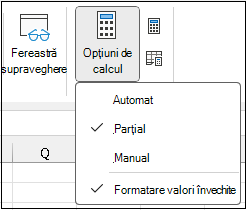 Setarea Formatare valori învechite disponibilă în Panglică pentru a o dezactiva sau a o activa, în modul Calcul parțial sau manual.