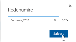 Caseta de dialog Redenumire cu butonul Salvare evidențiat.