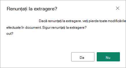 Caseta de dialog renunțare la extragere este ultima ocazie de a salva modificările sau de a le pierde.