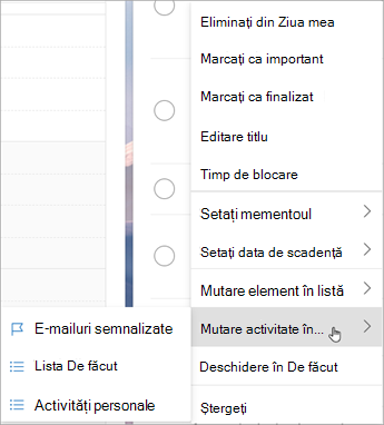 Apăsați continuu (sau faceți clic dreapta) pentru a accesa meniul contextual. Selectați Mutați activitățile în ... și alegeți lista în care doriți să mutați activitatea.