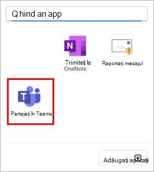 Selectați Partajați în Teams pentru a partaja un mesaj de e-mail în Outlook cu Teams.