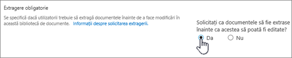 Caseta de dialog Setări cu Da evidențiat în Solicitați ca documentele să fie extrase pentru a fi editate