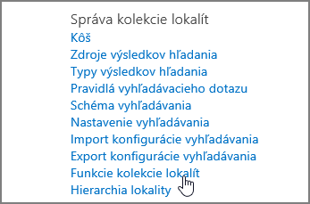 Funkcia kolekcie lokalít vybratá v ponuke Správa kolekcie lokalít v časti Nastavenie