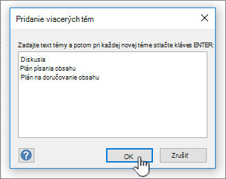 Pridajte názvy tém, ktoré chcete pridať, jeden na riadok.
