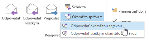 Skupina Reagovať s otvoreným rozbaľovacím zoznamom okamžitých správ a zvýraznenou položkou Odpovedať okamžitou správou