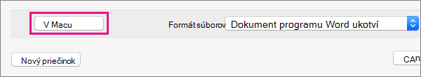 Ak chcete súbor uložiť do počítača, nie do OneDrivu alebo SharePointu, kliknite na položku V mojom Macu.
