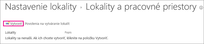 Prepojenie Vytvoriť lokalitu v dialógovom okne Lokality a pracovisko