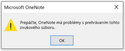 Ľutujeme, OneNote má problémy s prehrávaním tohto zvukového súboru.