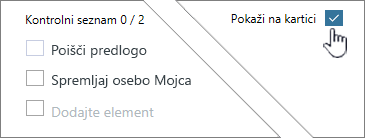 Kliknite »Pokaži na kartici«, da prikažete kontrolni seznam