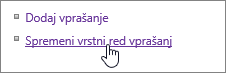 Spreminjanje vrstnega reda vprašanj ankete, ki so označena v pogovornem oknu »Nastavitve«