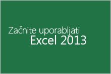 Začnite uporabljati Excel 2013