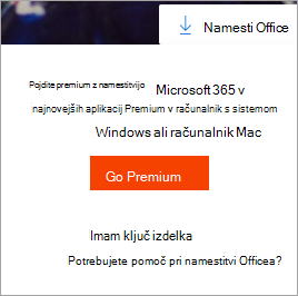 Sporočilo »Pojdi premium«, ki se prikaže, ko je izbran gumb »Namesti Office«.
