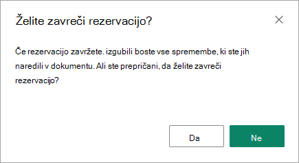 Pogovorno okno »Zavrzi rezervacijo« je vaša zadnja priložnost, da shranite spremembe ali jih izgubite.